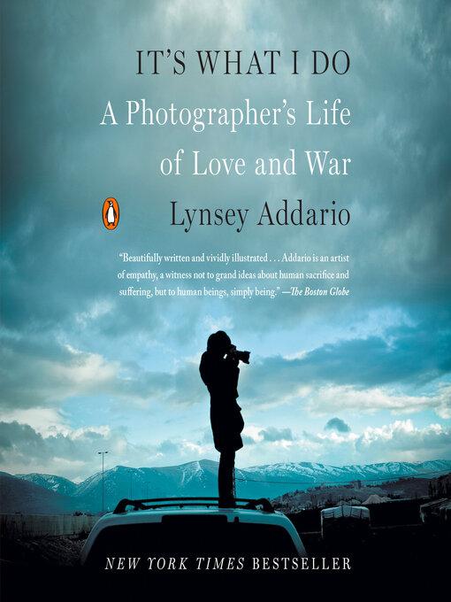 Title details for It's What I Do by Lynsey Addario - Available